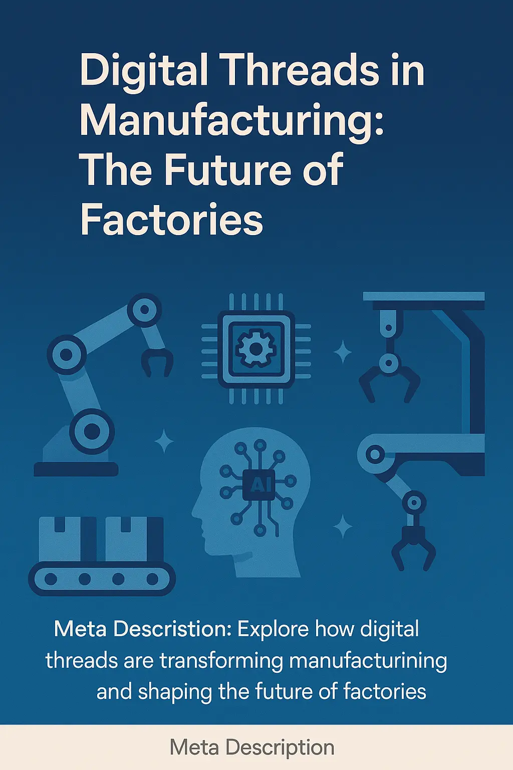 Digital Threads in Manufacturing: The Future of Factories