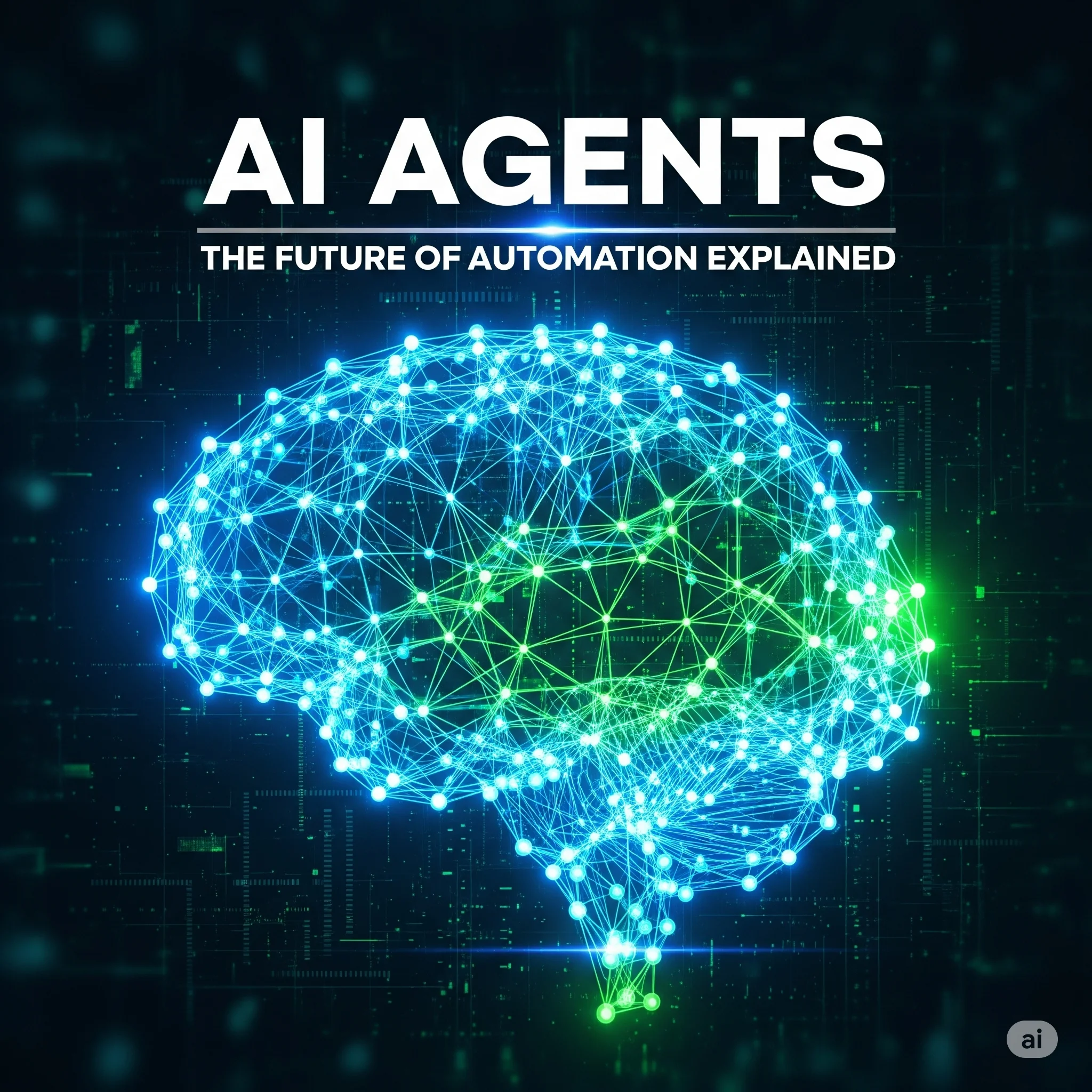 Everything You Need to Know About AI Agents